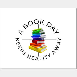 a book a day keeps reality away Posters and Art